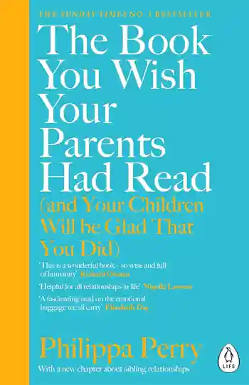 The Book You Wish Your Parents Had Read by Philippa Perry